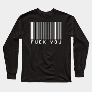 Funny Barcode Fuck You Long Sleeve T-Shirt